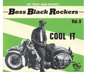 Various Artists The 'Mojo' Man Presents: Boss Black Rockers: Cool It - Volu (CD)