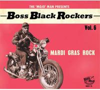 Various Artists The 'Mojo' Man Presents: Boss Black Rockers: Mardi Gras Roc (CD)