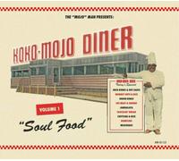 Various Artists The 'Mojo' Man Presents: Koko-Mojo Diner: Soul Food - Volum (CD)