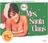 Various Artists The 'Mojo' Man Presents: Meet Mrs. Santa Claus (CD) Album