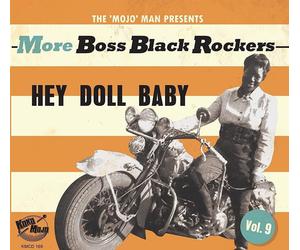Various Artists The 'Mojo' Man Presents: More Boss Black Rockers: Hey Doll Baby