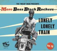Various Artists The 'Mojo' Man Presents: More Boss Black Rockers: Lonely Lonely