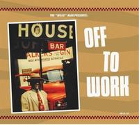 Various Artists The 'Mojo' Man Presents: Off to Work (CD) Album