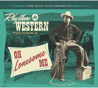 Various Artists The 'Mojo' Man Presents: Rhythm & Western: Oh Lonesome Me - (CD)