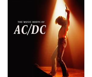 Various Artists - The Music Roots Of AC/DC