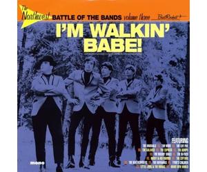 Various Artists The Northwest Battle Of The Bands Vol. 3: I'm Walkin' Babe