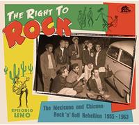 Various Artists The Right to Rock: The Mexicano and Chicano Rock & Roll Reb (CD)