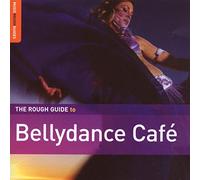 Various Artists - The Rough Guide To Bellydance Cafe