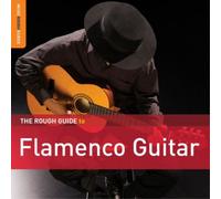 Various Artists The Rough Guide to Flamenco Guitar (CD) Album