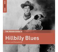 Various Artists The Rough Guide to Hillbilly Blues: Reborn and Remastered (CD)