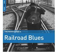 Various Artists The Rough Guide to Railroad Blues (Vinyl LP) 12" Album