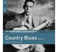 The Rough Guide To Unsung Heroes Of Country Blues 2 CD ROUGH GUIDE