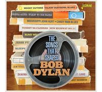 Various Artists The Songs That Shaped Bob Dylan