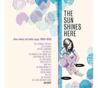 Various Artists The Sun Shines Here: The Roots of Indie Pop 1980-1984 (CD)