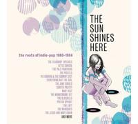 Various Artists The Sun Shines Here: The Roots of Indie Pop 1980-1984 (CD)