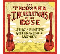 Various Artists The Thousand Incarnations of the Rose: American Primitive G (CD)