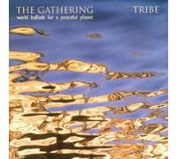 Various Artists - The Tribe the Gathering: World Ballads for a Peaceful Planet