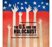 Various Artists The U.S. And the Holocaust: A Film By Ken Burns, Lynn Novic (CD)