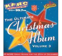 VARIOUS ARTISTS The Ultimate Christmas Album, Vol. 3: KFRC 99.7 FM San Francisco