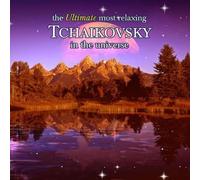 Various Artists The Ultimate Most Relaxing Tchaikovsky In The Universe (CD)