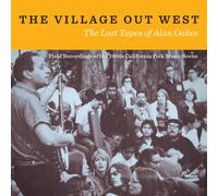 Various Artists The Village Out West: The Lost Tapes of Alan Oakes (CD)