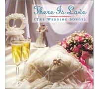 Various Artists - There Is Love: Wedding Songs