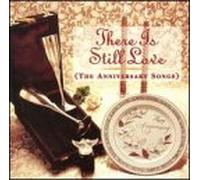 Various Artists - There Is Still Love: Anniversary Songs