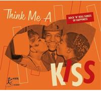 Various Artists Think Me a Kiss: Rock 'N' Roll Songs of Happiness (CD) Album