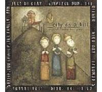 Various Artists, Third Day, Sonicflood, FFH, Jars of Clay - City on a Hill: Songs of Worship & Praise by Various Artists, Third Day, Sonicflood, FFH, Jars of Clay (2000) Audio CD