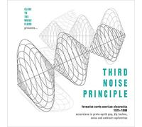 Various Artists - Third Noise Principle ~ Formative North American Electronica: 1975-1984
