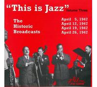 Various Artists This Is Jazz, the Historic Broadcasts of Rudi Blesh, Vol. 3 (CD)