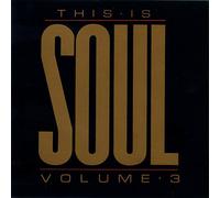 VARIOUS ARTISTS / THIS IS SOUL (VOLUME 3)