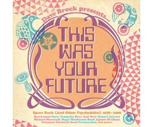 Various Artists This Was Your Future: Space Rock (And Other Psychedelics) 1 (CD)