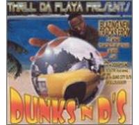 Various Artists - Thrill Da Playa Presents: Dunks N D's