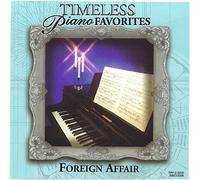 Various Artists - Timeless Piano Favorites: Foreign Affair [Import] (UK Import)
