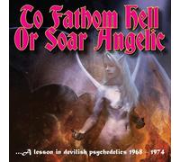 Various Artists To Fathom Hell Or Soar Angelic: ...A Lesson in Devilish Psy (CD)