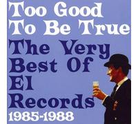 Various Artists - To Good to Be True - Best of El Records