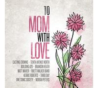 Various Artists - To Mom With Love