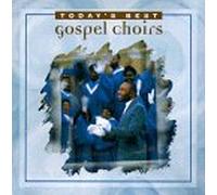 Various Artists - Today's Best Gospel Choirs