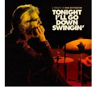 Various Artists Tonight I'll Go Down Swingin': A Tribute to Don Heffington (CD)