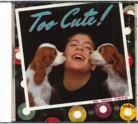 Various Artists - Too Cute