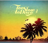Various Artists - Too Slow To Disco 3