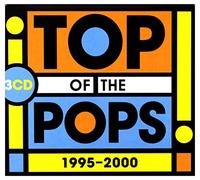 Various Artists - Top of the Pops: 1995 - 2000