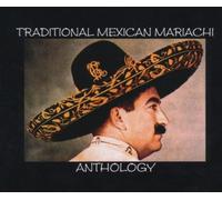 Various Artists - Traditional Mexican Mariachi Anthology