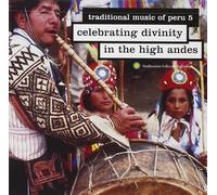 Various Artists Traditional Music of Peru, Vol. 5: Celebrating Divinity in (CD)