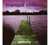 Various Artists - Tranquil Chillout-Serenity