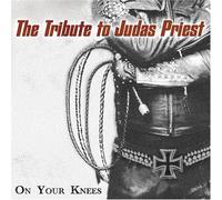 Various Artists - Tribute to Judas Priest: on Your Knees