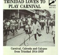 Various Artists - Trinidad Loves To Play Carnival