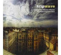 Various artists Trip Wave: A Retrospective Collection of Russian Psychedeli (CD)