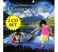 Various Artists Ultimate Most Relaxing Classics For Kids In The Universe (CD)